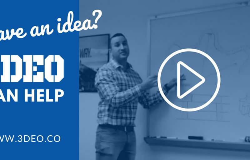 A man in a checkered shirt stands at a whiteboard explaining a concept with drawings. Text includes "Have an idea? 3DEO can help" and the website URL "www.3deo.co". There is a play button icon overlay.