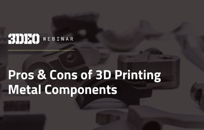 Advertisement for a webinar titled "pros & cons of 3d printing metal components," featuring scattered 3d printed metal parts.