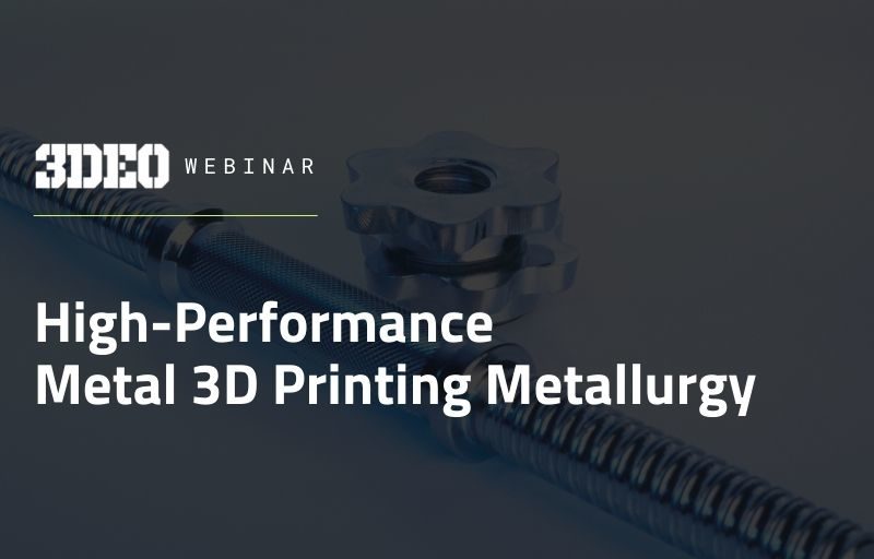 Promotional graphic for a webinar on high-performance metal 3d printing metallurgy, featuring a metal screw and gear on a gray background with text overlay.