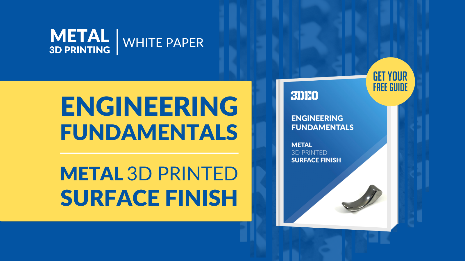 Surface Finish Guide 3DEO Metal Additive Manufacturing